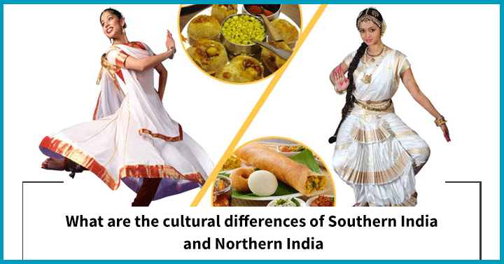 What are the cultural differences of Southern India and Northern India