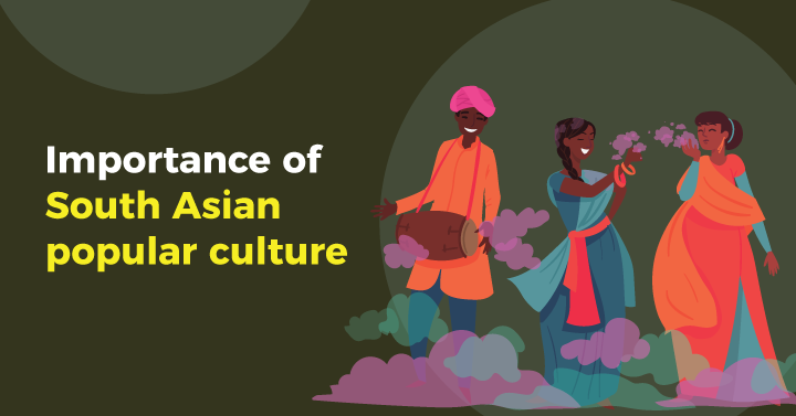 Importance-of-South-Asian-popular-culture